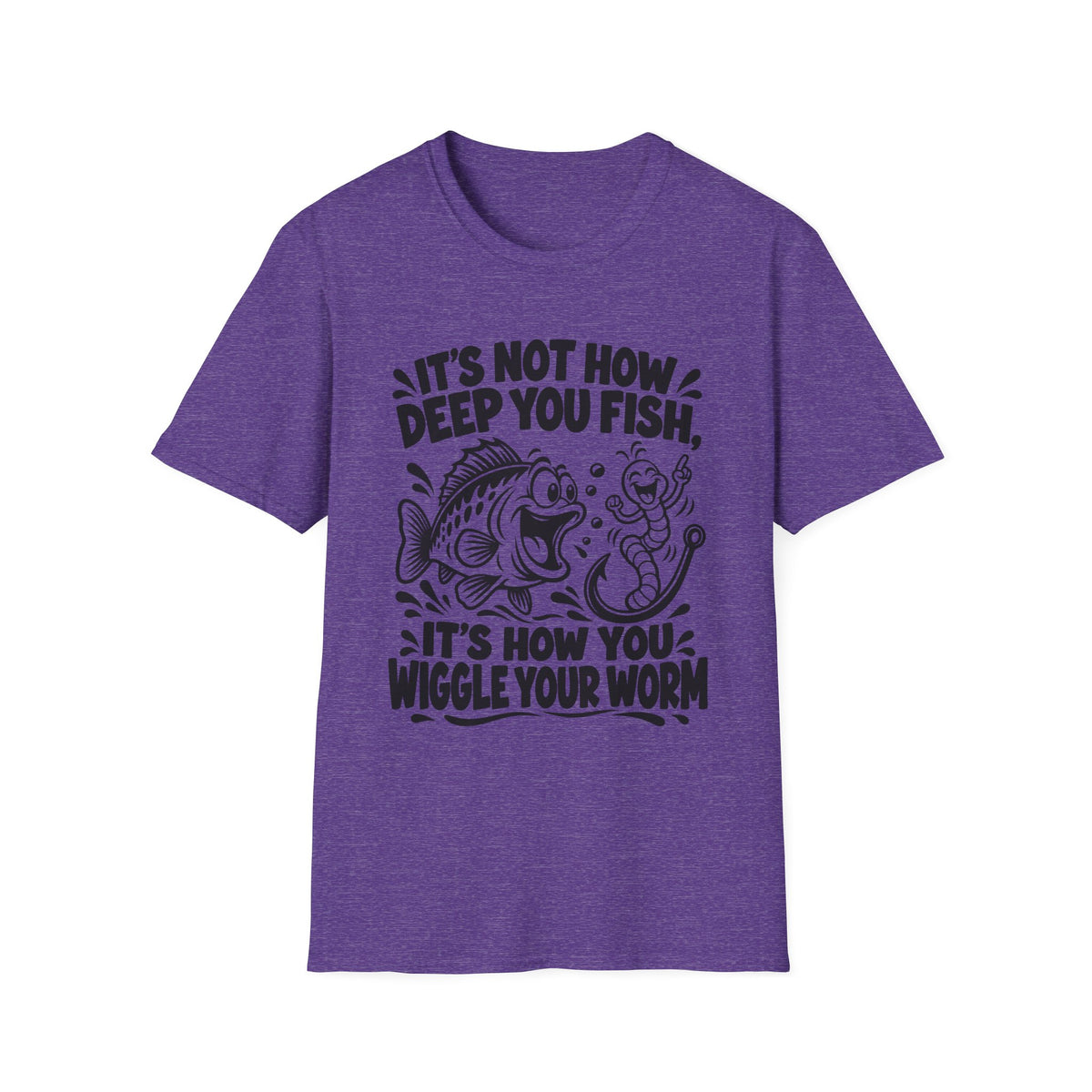 It’s Not How Deep You Fish, Its How You Wiggle Your Worm. Gildan 64000 T-Shirt - Funny Fishing T-Shirt