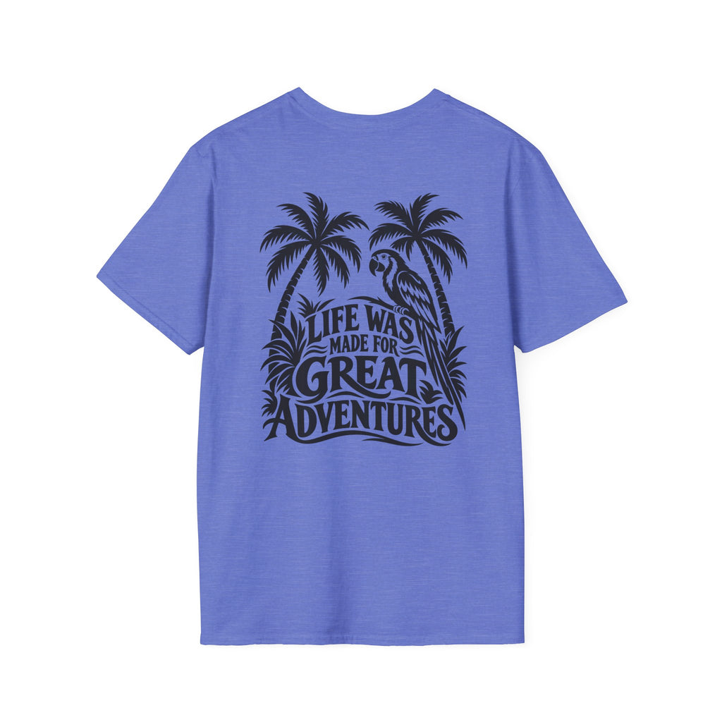 Life Was Made For Great Adventures Gildan 64000 T-Shirt
