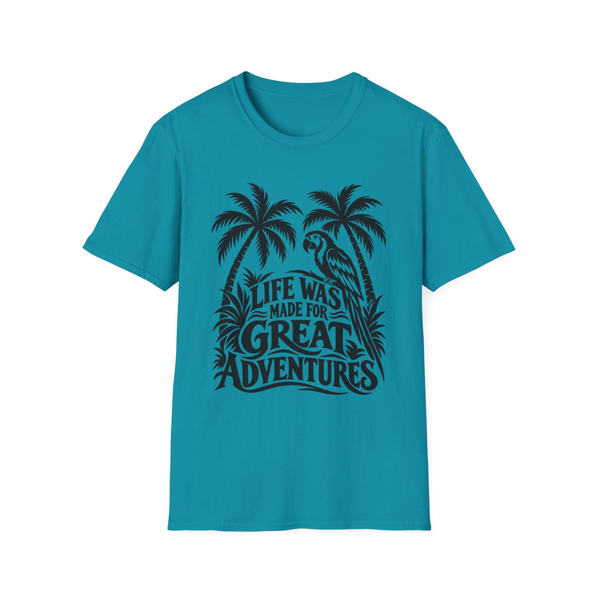 Life Was Made For Great Adventures Gildan 64000 T-Shirt