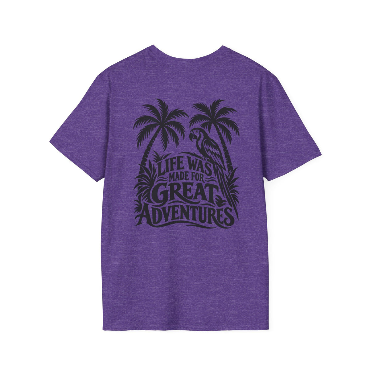 Life Was Made For Great Adventures Gildan 64000 T-Shirt