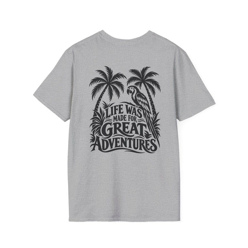 Life Was Made For Great Adventures Gildan 64000 T-Shirt