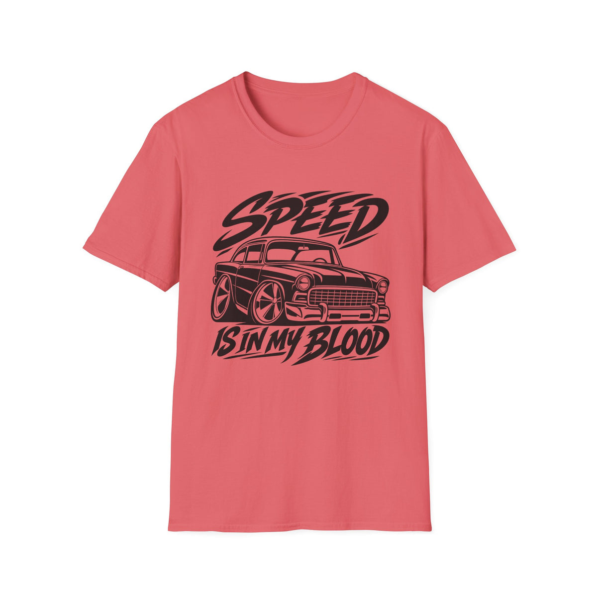 Speed Is In My Blood Gildan 64000 T-Shirt | Classic 55 Chevy | The Design Vault