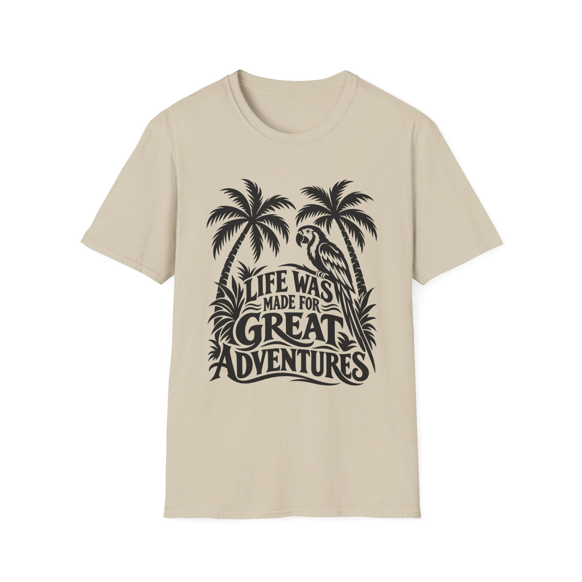 Life Was Made For Great Adventures Gildan 64000 T-Shirt