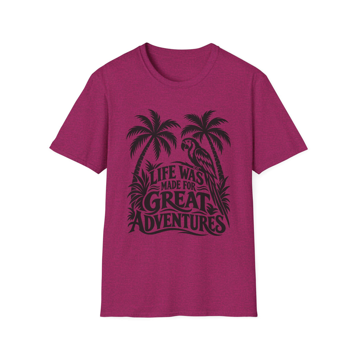 Life Was Made For Great Adventures Gildan 64000 T-Shirt