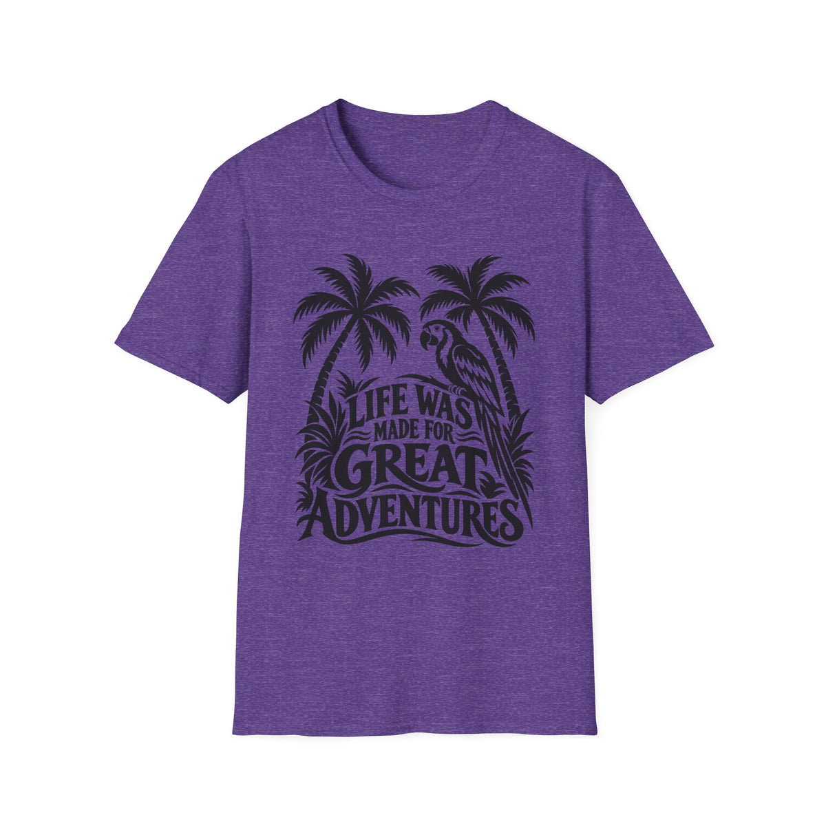 Life Was Made For Great Adventures Gildan 64000 T-Shirt
