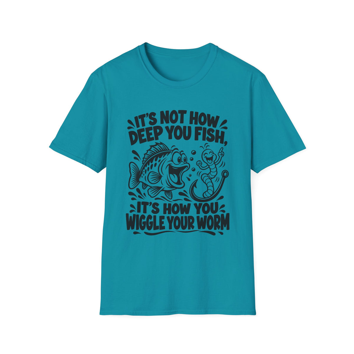 It’s Not How Deep You Fish, Its How You Wiggle Your Worm. Gildan 64000 T-Shirt - Funny Fishing T-Shirt