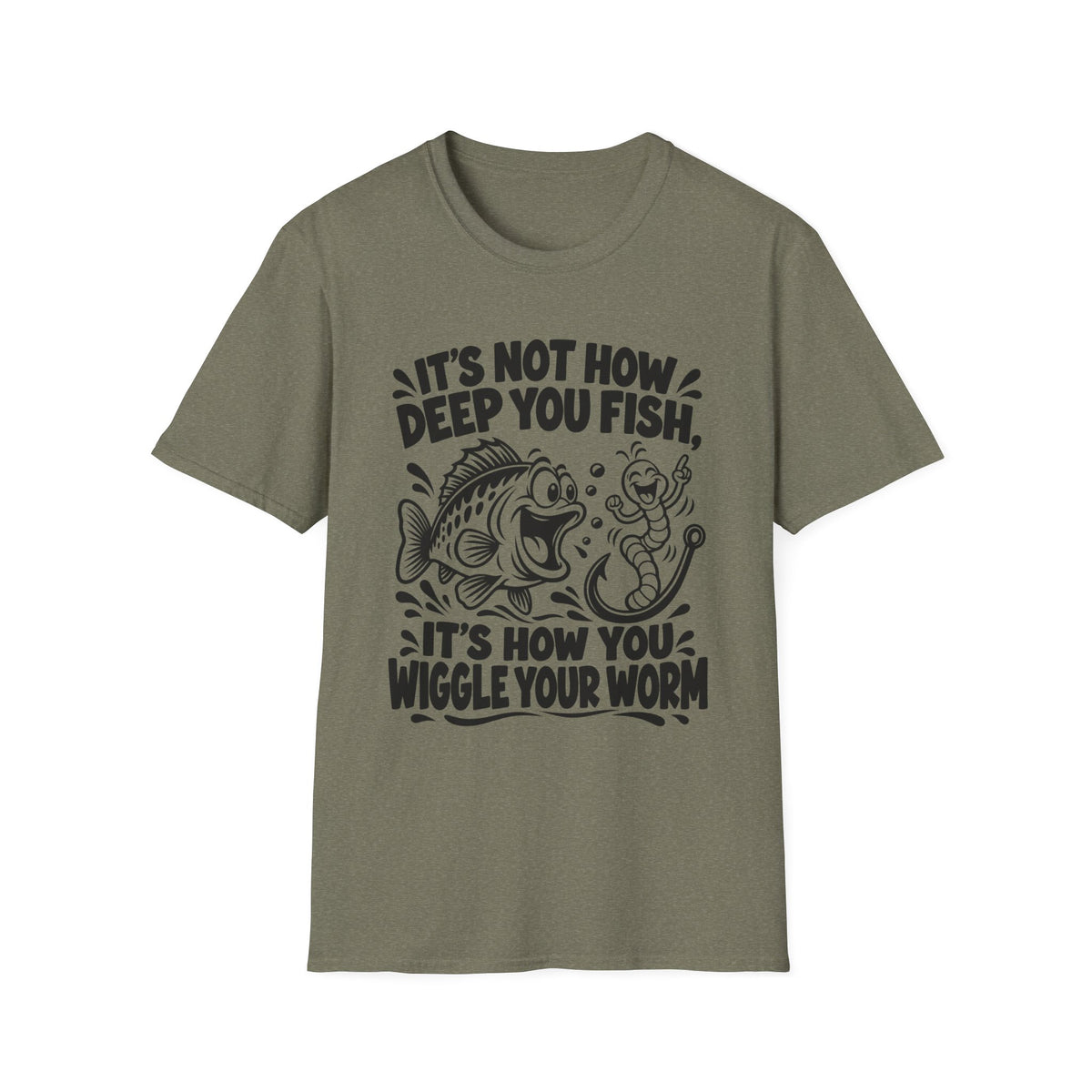 It’s Not How Deep You Fish, Its How You Wiggle Your Worm. Gildan 64000 T-Shirt - Funny Fishing T-Shirt