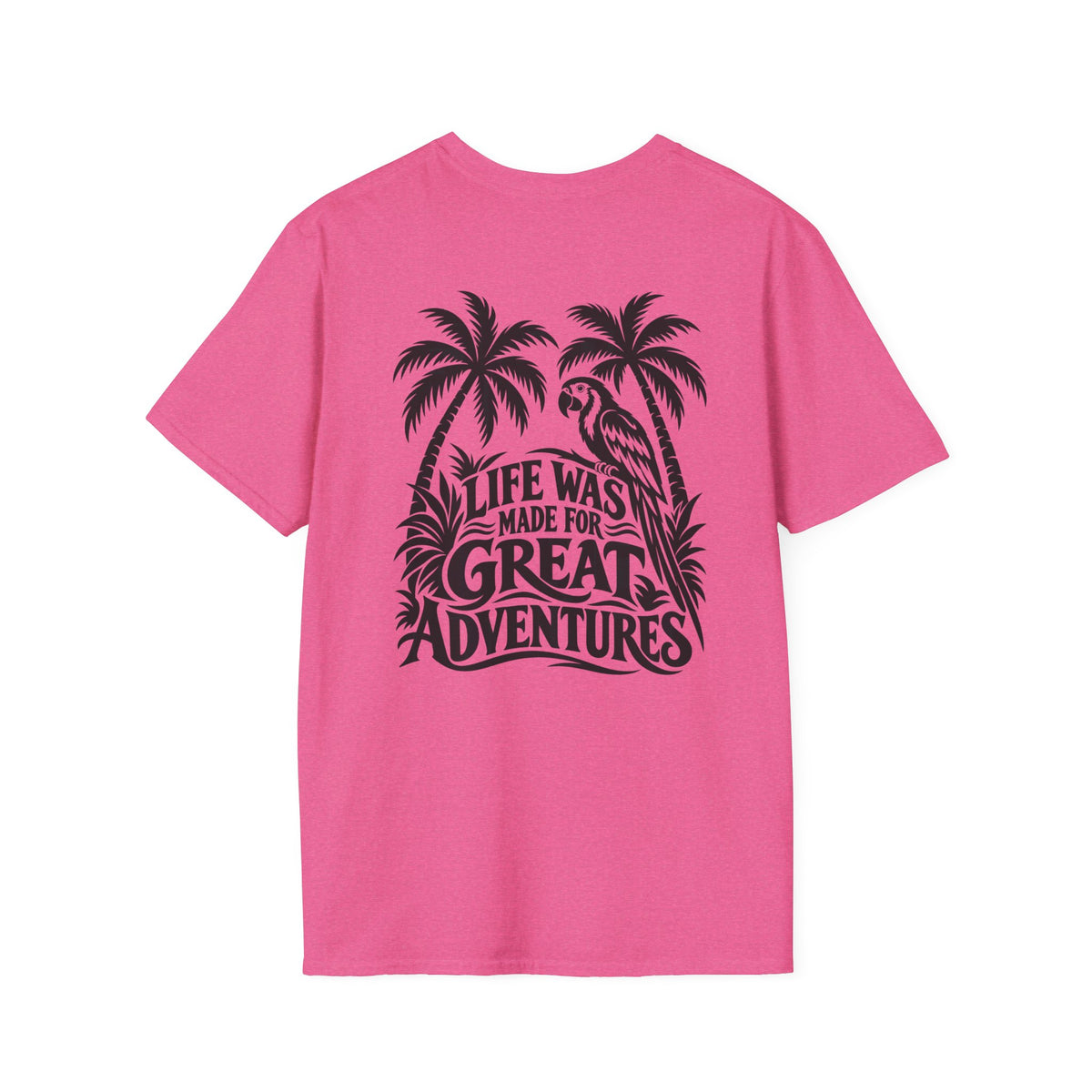 Life Was Made For Great Adventures Gildan 64000 T-Shirt