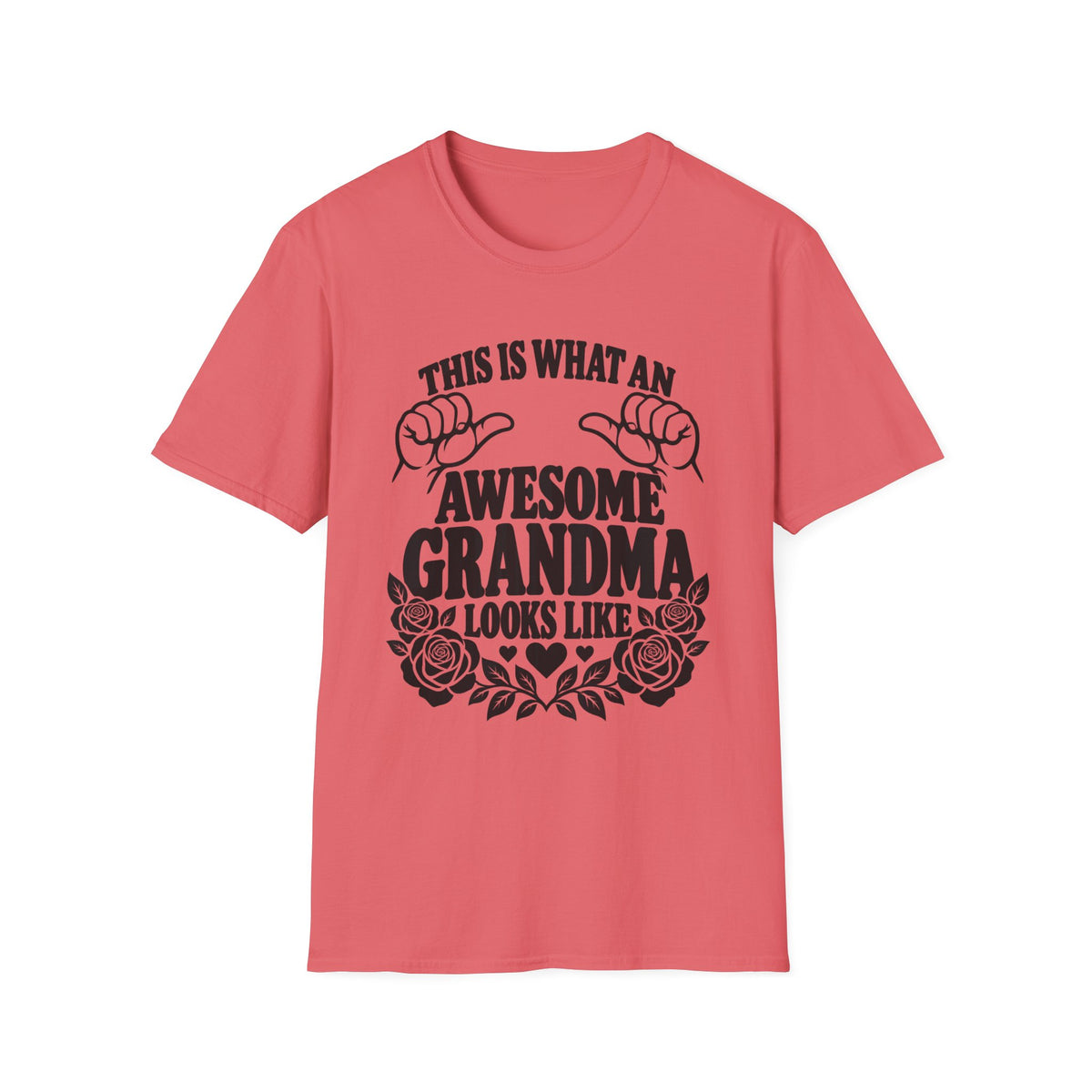This Is What an Awesome Grandma Looks Like Gildan 64000 T-Shirt | The Design Vault