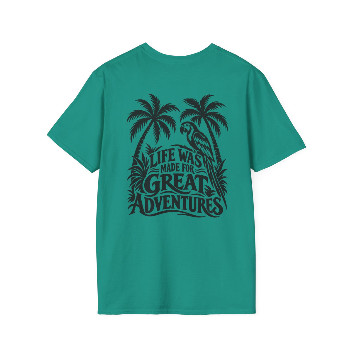 Life Was Made For Great Adventures Gildan 64000 T-Shirt