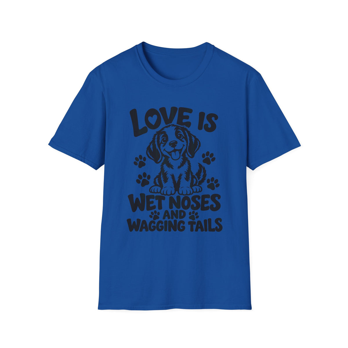 Love Is Wet Noses and Wagging Tails Gildan 64000 T-Shirt | The Design Vault