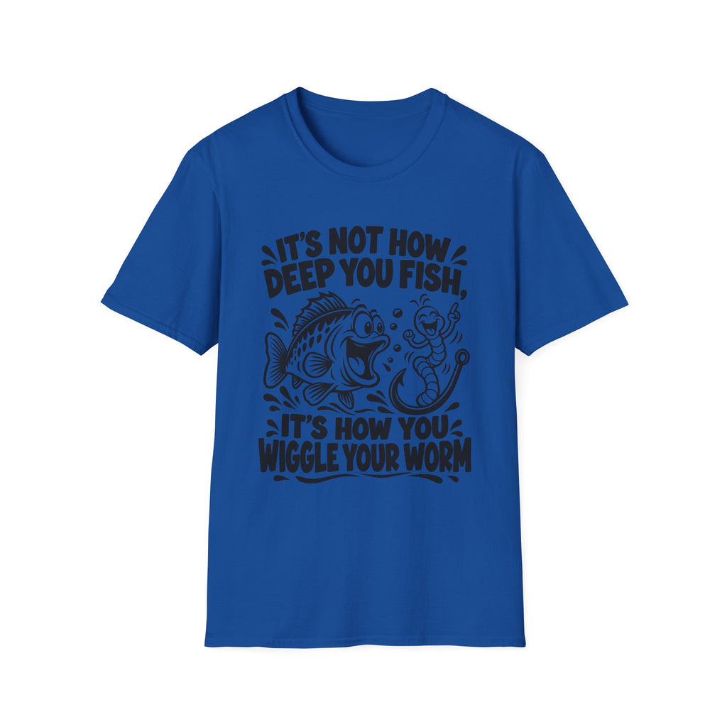 It’s Not How Deep You Fish, Its How You Wiggle Your Worm. Gildan 64000 T-Shirt - Funny Fishing T-Shirt