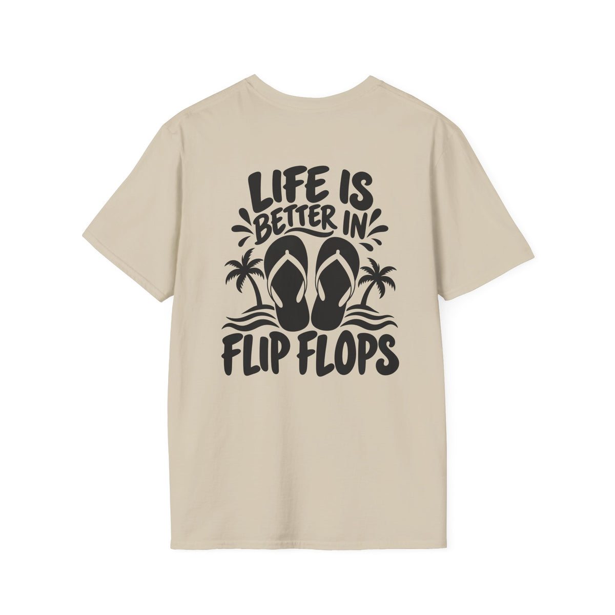 Life Is Better in Flip Flops Gildan 64000 T-Shirt — Tropical Palm Beach Tee