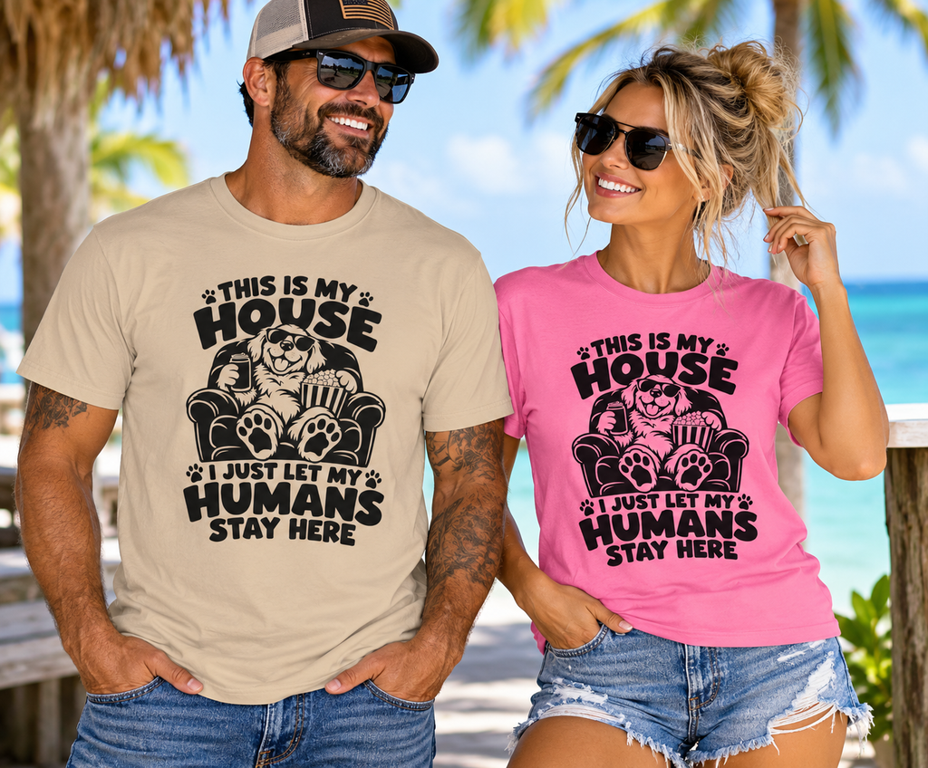 This Is My House I Just Let My Humans Stay Here Gildan 64000 T-Shirt -- Dog Lover T-Shirt -- The Design Vault